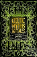 Cover: Celtic Myths & Tales - Flame Tree Publishing