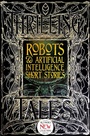 Cover: Robots & Artificial Intelligence Short Stories - Flame Tree Publishing