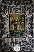 Cover: Robots & Artificial Intelligence Short Stories - Flame Tree Publishing