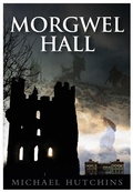 Cover: Morgwel Hall - Brown Dog Books
