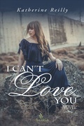 Cover: I Can't Love You - Akakia Publications