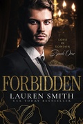Cover: Forbidden (Love in London, #1) - Lauren Smith