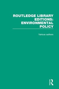 Enlarge image Cover: Routledge Library Editions: Environmental Policy - Routledge