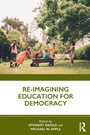 Cover: Re-imagining Education for Democracy - Routledge