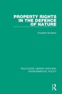 Cover: Property Rights in the Defence of Nature - Routledge