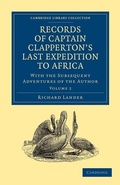 Cover: Records of Captain Clapperton's Last Expedition to Africa - Cambridge University Press