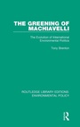 Cover: The Greening of Machiavelli - Routledge