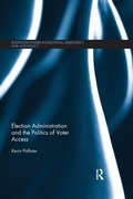 Cover: Election Administration and the Politics of Voter Access - Routledge