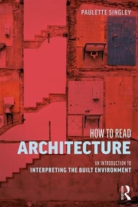 Enlarge image Cover: How to Read Architecture - Routledge