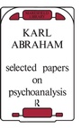Cover: Selected Papers on Psychoanalysis - Routledge