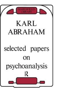 Enlarge image Cover: Selected Papers on Psychoanalysis - Routledge