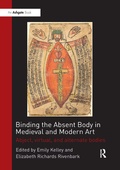 Cover: Binding the Absent Body in Medieval and Modern Art - Routledge