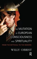 Cover: The Mutation of European Consciousness and Spirituality - Routledge