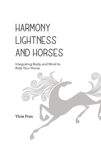 Abbildung von: Harmony, Lightness and Horses - Xenophon Press LLC