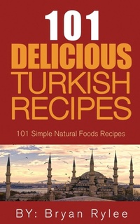 Abbildung von: The Spirit of Turkey 101 Turkish Recipes - Heirs Publishing Company