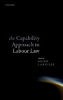 Cover: The Capability Approach to Labour Law - Oxford University Press