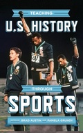 Cover: Teaching U.S. History Through Sports - University of Wisconsin Press