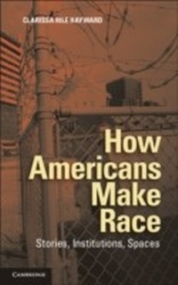 Abbildung von: How Americans Make Race - Cambridge University Press