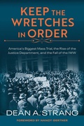 Cover: Keep the Wretches in Order - University of Wisconsin Press