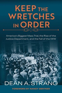 Enlarge image Cover: Keep the Wretches in Order - University of Wisconsin Press