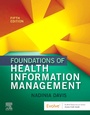 Cover: Foundations of Health Information Management - E-Book - Elsevier