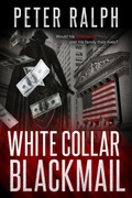 Cover: White Collar Blackmail - Peter Ralph Books
