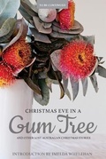 Cover: Christmas Eve in a Gum Tree and Other Lost Australian Christmas Stories - Obiter Publishing