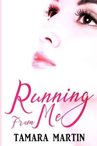 Enlarge image Cover: Running From Me - Tamara Martin