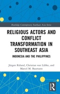 Cover: Religious Actors and Conflict Transformation in Southeast Asia - Routledge