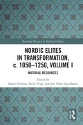 Cover: Nordic Elites in Transformation, c. 1050-1250, Volume I - Routledge