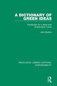 Enlarge image Cover: A Dictionary of Green Ideas - Routledge