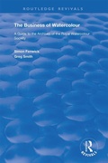 Cover: The Business of Watercolour - Routledge