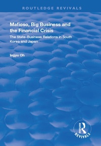 Abbildung von: Mafioso, Big Business and the Financial Crisis - Routledge