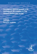 Cover: Immigrant Entrepreneurs and Immigrants in the United States and Israel - Routledge