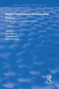 Cover: British Trade Unions and Industrial Politics - Routledge