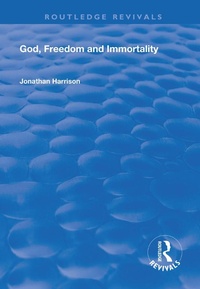 Enlarge image Cover: God, Freedom and Immortality - Routledge