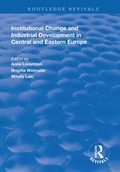 Cover: Institutional Change and Industrial Development in Central and Eastern Europe - Routledge