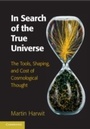Cover: In Search of the True Universe - Cambridge University Press