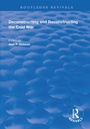 Cover: Deconstructing and Reconstructing the Cold War - Routledge