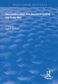 Cover: Deconstructing and Reconstructing the Cold War - Routledge