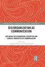 Cover: Dis/organization as Communication - Routledge
