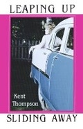 Cover: Leaping Up Sliding Away - Goose Lane Editions