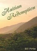 Cover: Haitian Redemption - Bill Pirtle Publishing LLC