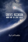 Cover: Earth's Ascension - Nibiru and the Spirit Realm - Mystic's Heart Publishing