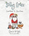 Cover: Silly Eric's Countdown To Christmas - Miss Wright Publishing Ltd
