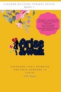 Cover: Arise and Walk - Kingdom Building Project