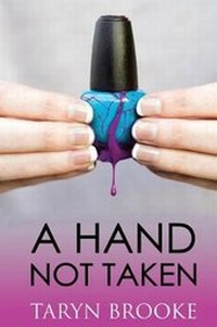 Enlarge image Cover: A Hand Not Taken - Taryn Brooke