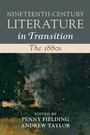 Cover: Nineteenth-Century Literature in Transition: The 1880s - Cambridge University Press