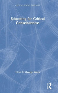 Enlarge image Cover: Educating for Critical Consciousness - Routledge