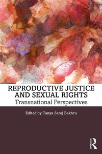 Enlarge image Cover: Reproductive Justice and Sexual Rights - Routledge